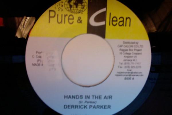 7inch Record DERRICK PARKER / VIRGO MAN - Hands In The Air / Gal U Dis NONE Pure & Clean 2006 Jamaica Reggae, Ska & Dub Used
7inch Record DERRICK PARKER / VIRGO MAN - Hands In The Air / Gal U Dis NONE Pure & Clean 2006 Jamaica Reggae, Ska & Dub Used