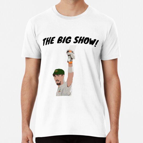 The Big Show! Premium T-Shirt S to 5XL Made in the AU/USA T-Shirt S
The Big Show! Premium T-Shirt S to 5XL Made in the AU/USA T-Shirt S