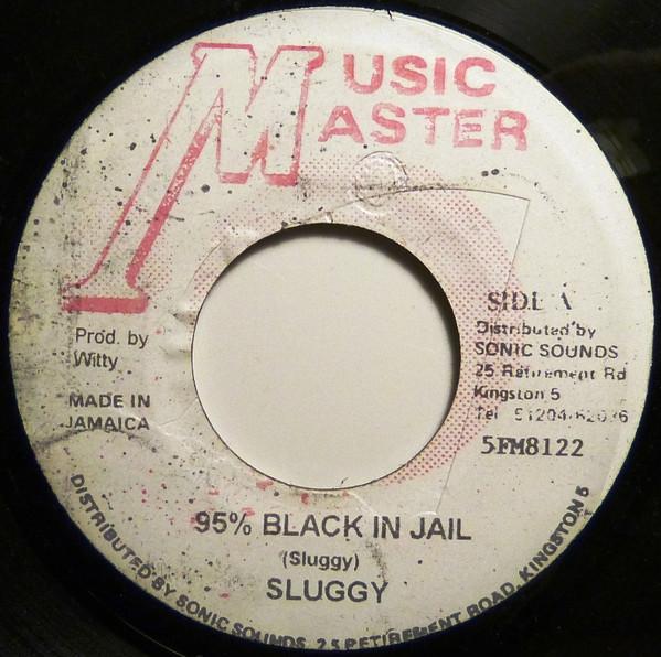 7inch Record SLUGGY RANKS - 95% Black In Jail NONE Music Master Japan Reggae, Ska & Dub Used 
7inch Record SLUGGY RANKS - 95% Black In Jail NONE Music Master Japan Reggae, Ska & Dub Used