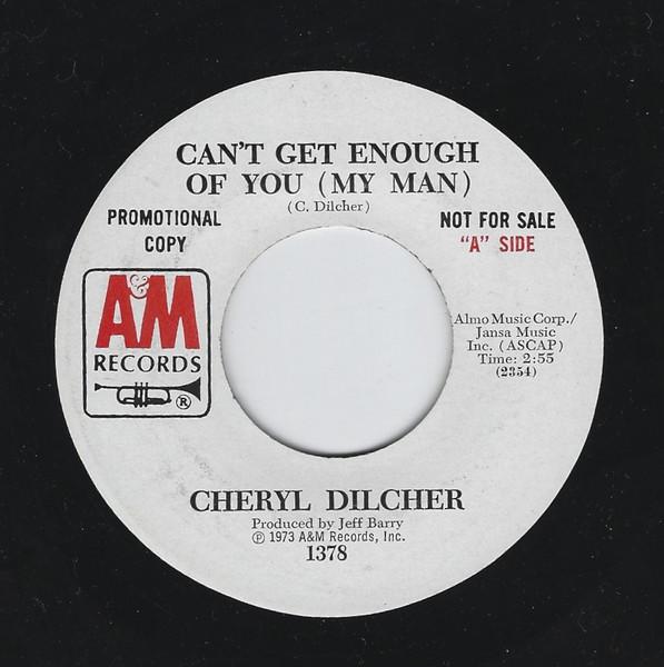 7inch Record CHERYL DILCHER - Can t Get Enough Of You (My Man) 1378 A&M Records 1973 US Rock Used
7inch Record CHERYL DILCHER - Can t Get Enough Of You (My Man) 1378 A&M Records 1973 US Rock Used