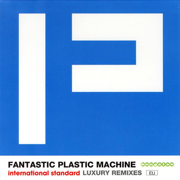 CD FANTASTIC PLASTIC MACHINE International Standard Luxury Mixe BUNG0622 Bungalow 1999 Europe Japanese Club Dance Used
CD FANTASTIC PLASTIC MACHINE International Standard Luxury Mixe BUNG0622 Bungalow 1999 Europe Japanese Club Dance Used