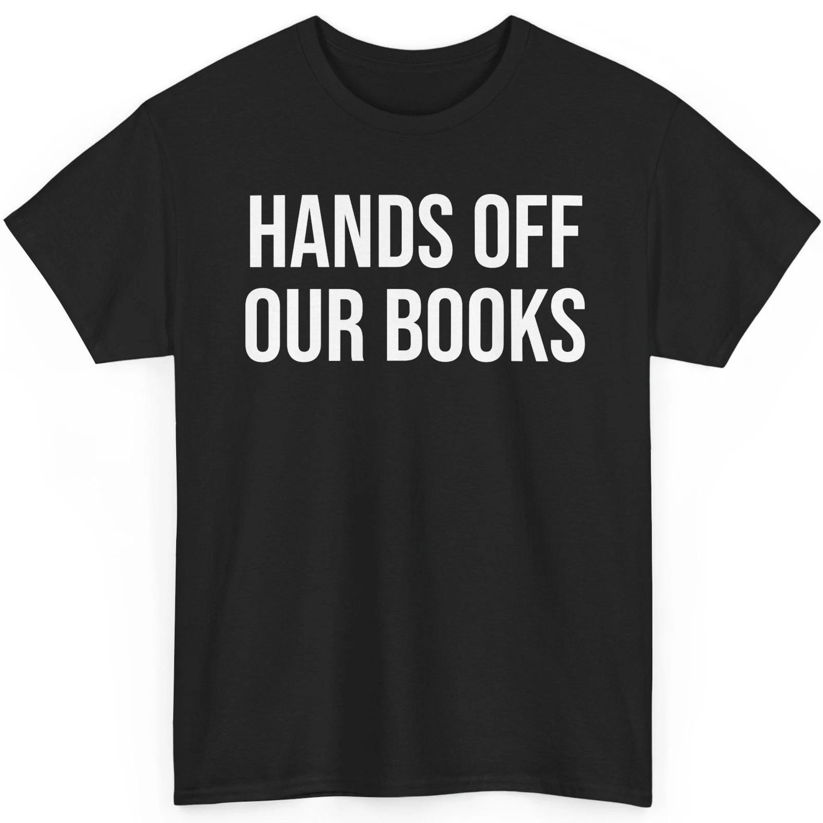 Hands Off Our Books LGBTQ Rights Diversity Shirt Protest Tee for Activists XL
Hands Off Our Books LGBTQ Rights Diversity Shirt Protest Tee for Activists XL