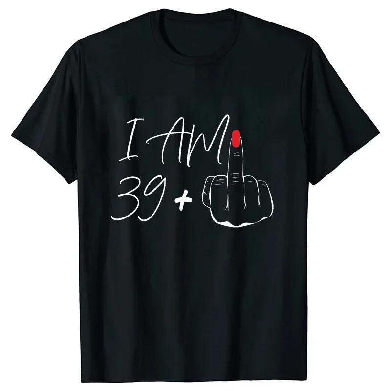 I Am 39 Middle Finger Tshirt Ladies 40th Birthday Party Tees Aesthetic Streetwear Short Sleeve Tops Women Tshirt S
I Am 39 Middle Finger Tshirt Ladies 40th Birthday Party Tees Aesthetic Streetwear Short Sleeve Tops Women Tshirt S