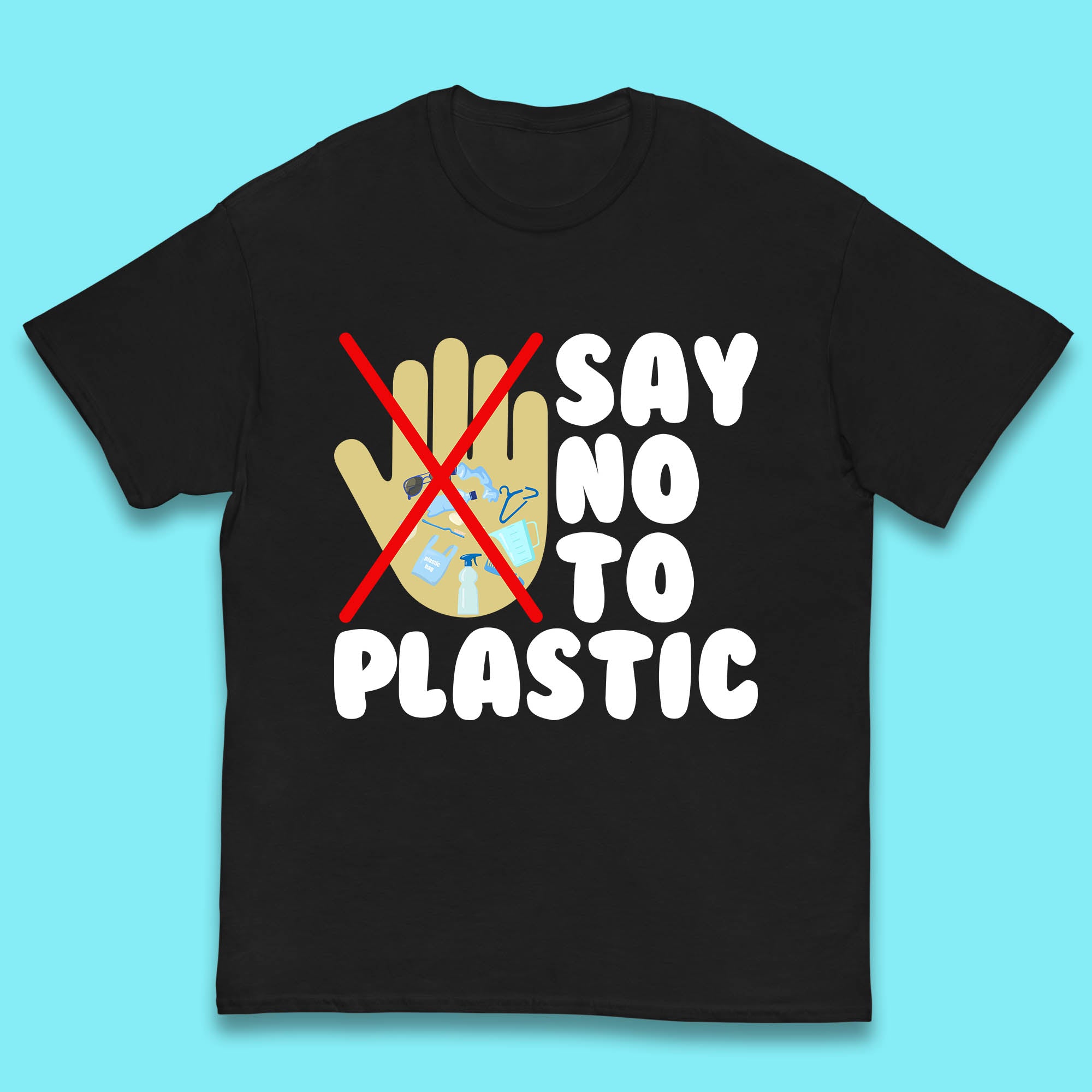 Say No To Plastic Earth Day Plastic Free Life Help Ocean Pollution Recycle Environmental Kids T Shirt 120
Say No To Plastic Earth Day Plastic Free Life Help Ocean Pollution Recycle Environmental Kids T Shirt 120