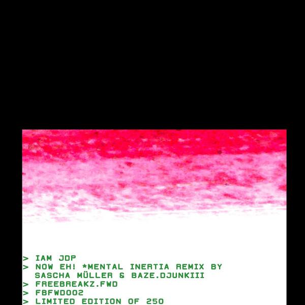 7-дюймовая пластинка IAM JDP Now Eh Mental Inertia Remix от Sa FBFWD002 FREEBREAKZ.FWD 2025 Германия Танцевальная Электроника
7-дюймовая пластинка IAM JDP Now Eh Mental Inertia Remix от Sa FBFWD002 FREEBREAKZ.FWD 2025 Германия Танцевальная Электроника