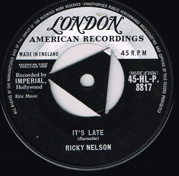 7inch Record RICKY NELSON - It s Late 45HLP8817 London Records, 1959 UK Rock Used
7inch Record RICKY NELSON - It s Late 45HLP8817 London Records, 1959 UK Rock Used