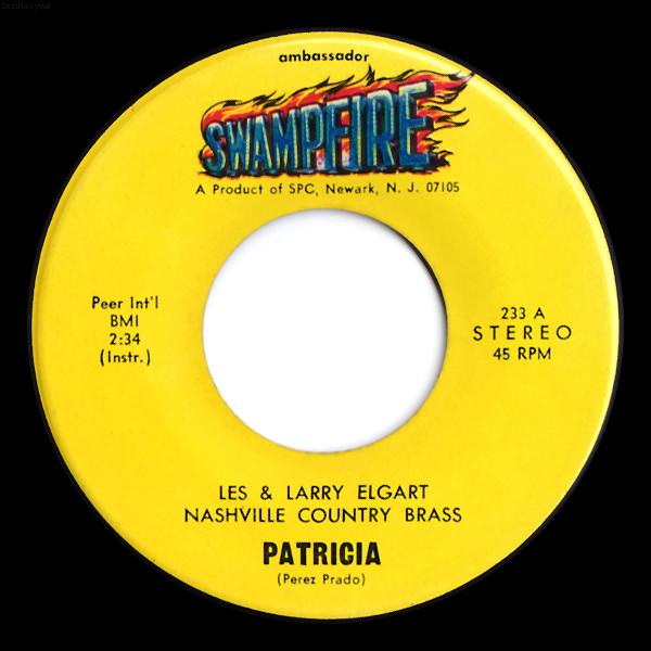 7inch Record LES LARRY ELGART Patricia 233 Swampfire US Pop Used
7inch Record LES LARRY ELGART Patricia 233 Swampfire US Pop Used