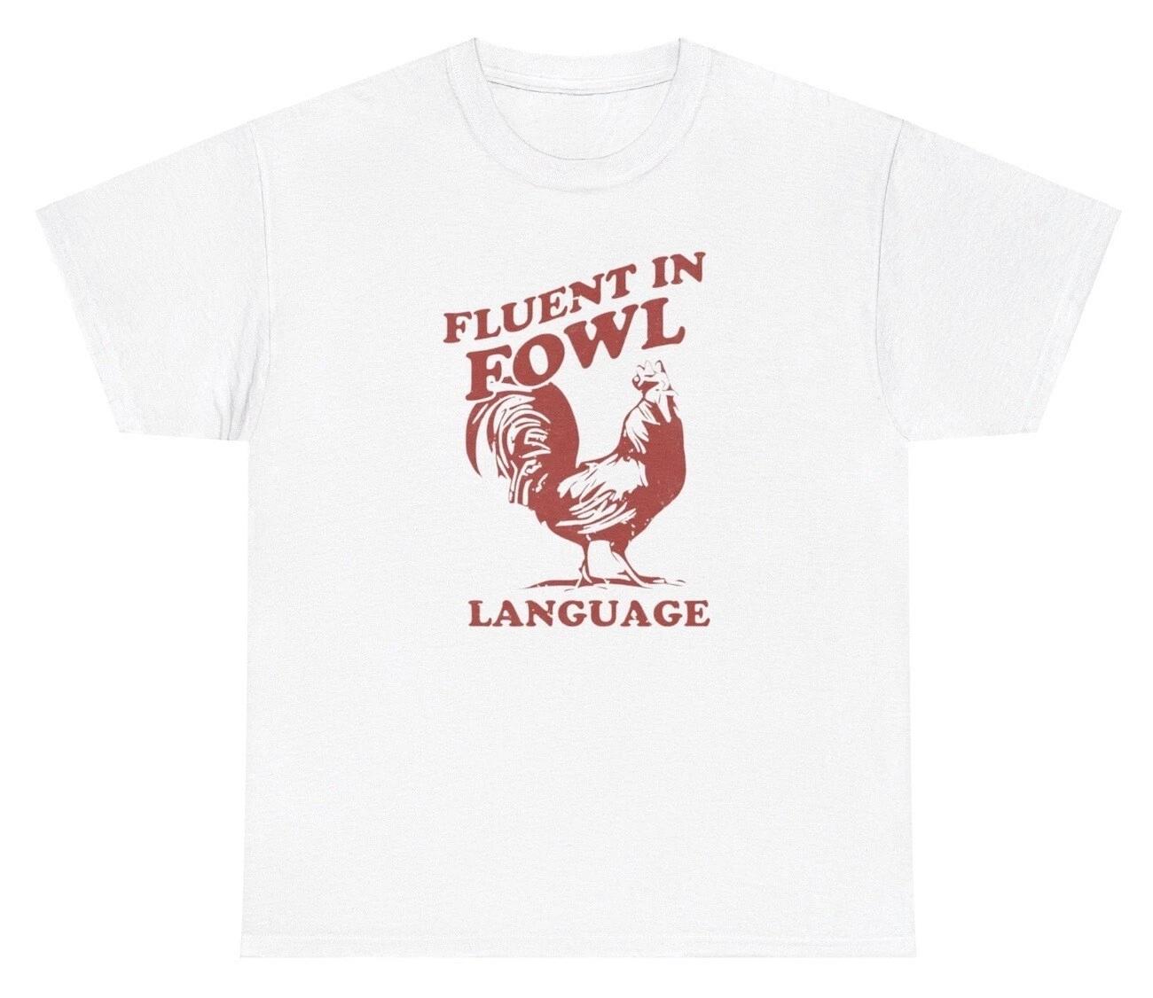 Fluent In Fowl Language Rooster Meme T Shirt Funny Foul Pun Offensive Gift Tee 2XL
Fluent In Fowl Language Rooster Meme T Shirt Funny Foul Pun Offensive Gift Tee 2XL