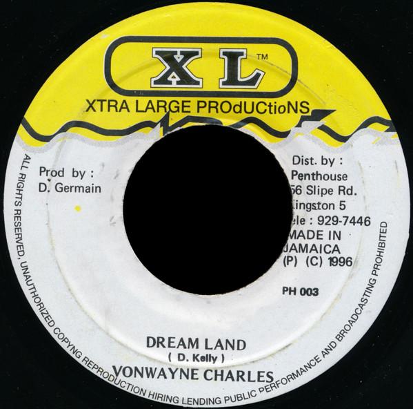 7inch Record VON WAYNE CHARLES - Dream Land PH003 Xtra Large Prod 1996 Jamaica Reggae, Ska & Dub Used
7inch Record VON WAYNE CHARLES - Dream Land PH003 Xtra Large Prod 1996 Jamaica Reggae, Ska & Dub Used