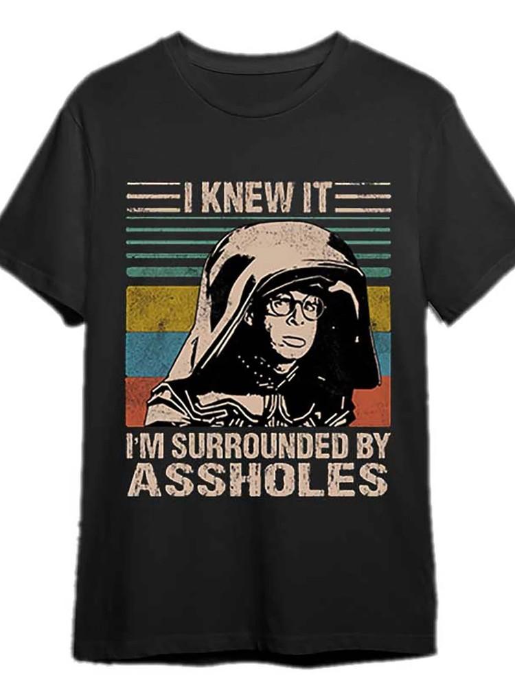 I get it. I m surrounded by assholes...-dark helmet, space ball...-t-shirts XL
I get it. I m surrounded by assholes...-dark helmet, space ball...-t-shirts XL