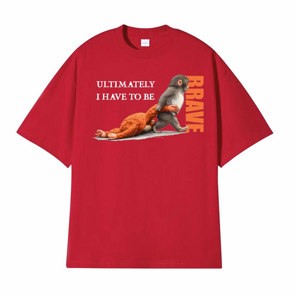 UItimately I Have To Be Brave Team Punch Monkey Print T Shirts Men Women Fashion Hot Sale Tshirt Casual Cozy T Shirt Streetwear S
UItimately I Have To Be Brave Team Punch Monkey Print T Shirts Men Women Fashion Hot Sale Tshirt Casual Cozy T Shirt Streetwear S