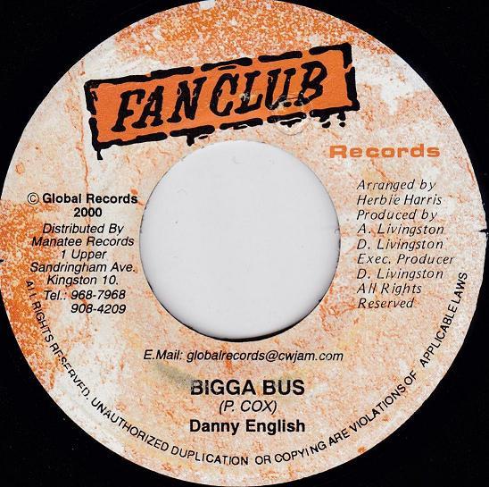 7inch Record DANNY ENGLISH / DEENIE RANKS - Bigga Bus / Start It NONE Fan Club Record 2000 Jamaica Reggae, Ska & Dub Used
7inch Record DANNY ENGLISH / DEENIE RANKS - Bigga Bus / Start It NONE Fan Club Record 2000 Jamaica Reggae, Ska & Dub Used