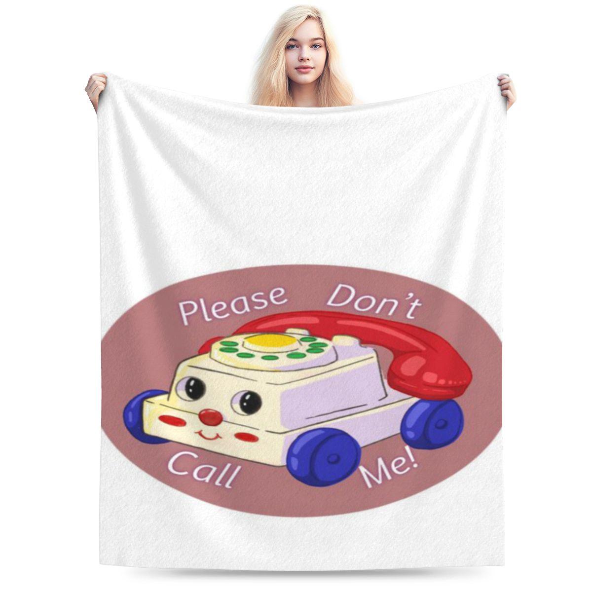 Please Don T Call Me Custom Soft Party An UltraSoft Micro Fleece Blanket 75x100cm 30x40in
Please Don T Call Me Custom Soft Party An UltraSoft Micro Fleece Blanket 75x100cm 30x40in