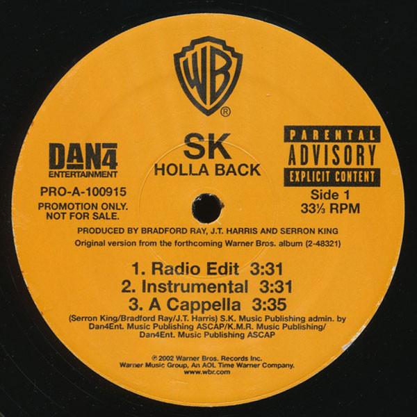 12inch Record SK - Holla Back PROA100915 Warner Bros. Re 2002 US Rap & Hip-Hop/R&B 
12inch Record SK - Holla Back PROA100915 Warner Bros. Re 2002 US Rap & Hip-Hop/R&B