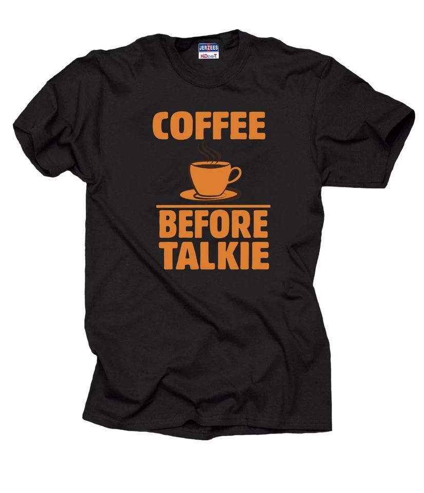 Coffee Before Talkie T-T-shirt Funny Tee T-shirt L
Coffee Before Talkie T-T-shirt Funny Tee T-shirt L