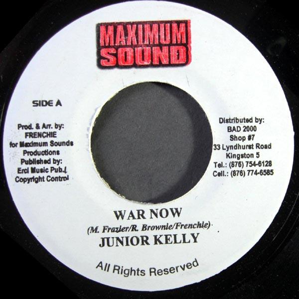 7inch Record JUNIOR KELLY - War Now NONE Maximum Sound 2001 Jamaica Reggae, Ska & Dub Used
7inch Record JUNIOR KELLY - War Now NONE Maximum Sound 2001 Jamaica Reggae, Ska & Dub Used
