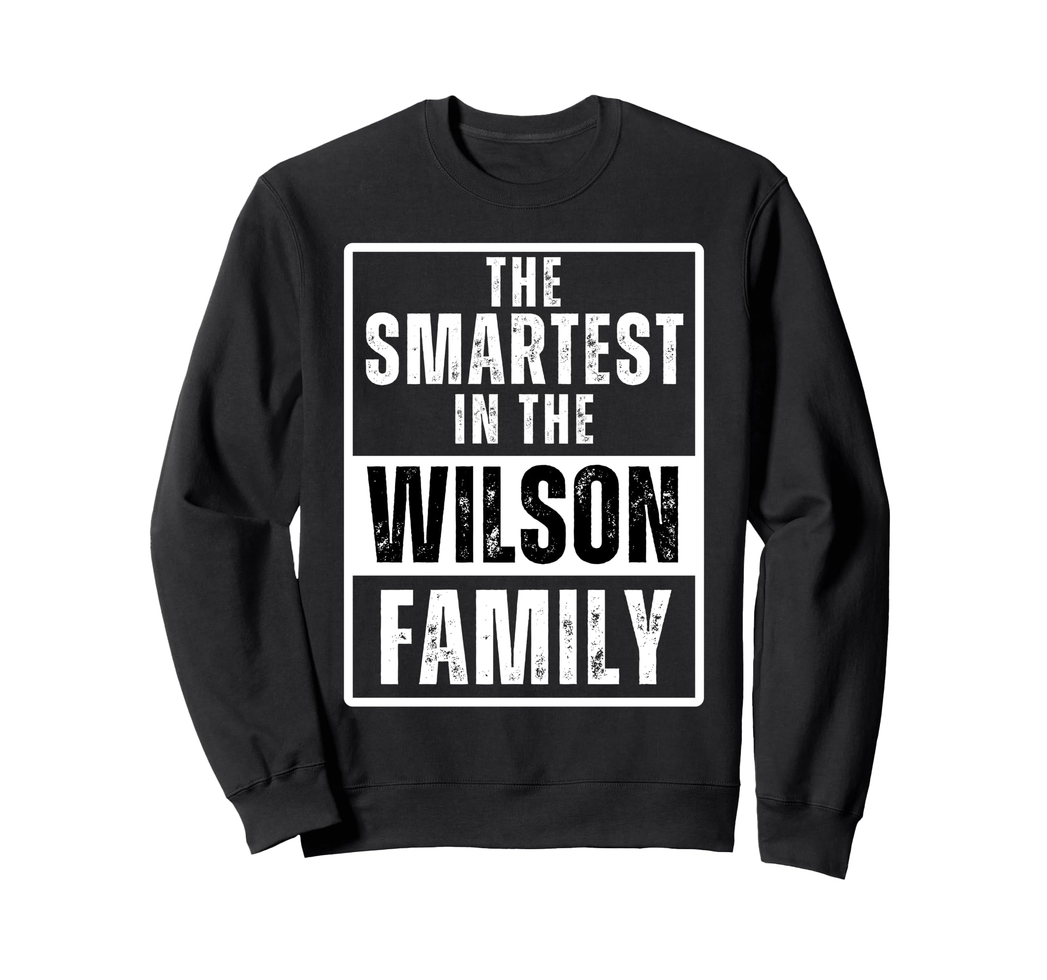 Smartest in the Wilson Family Sweatshirt
Smartest in the Wilson Family Sweatshirt