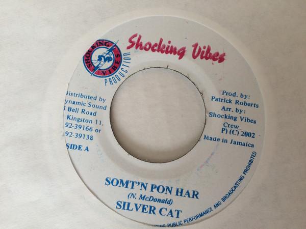7inch Record SILVER CAT - Som tn Pon Har NONE Shocking Vibes 2002 Jamaica Reggae, Ska & Dub Used
7inch Record SILVER CAT - Som tn Pon Har NONE Shocking Vibes 2002 Jamaica Reggae, Ska & Dub Used