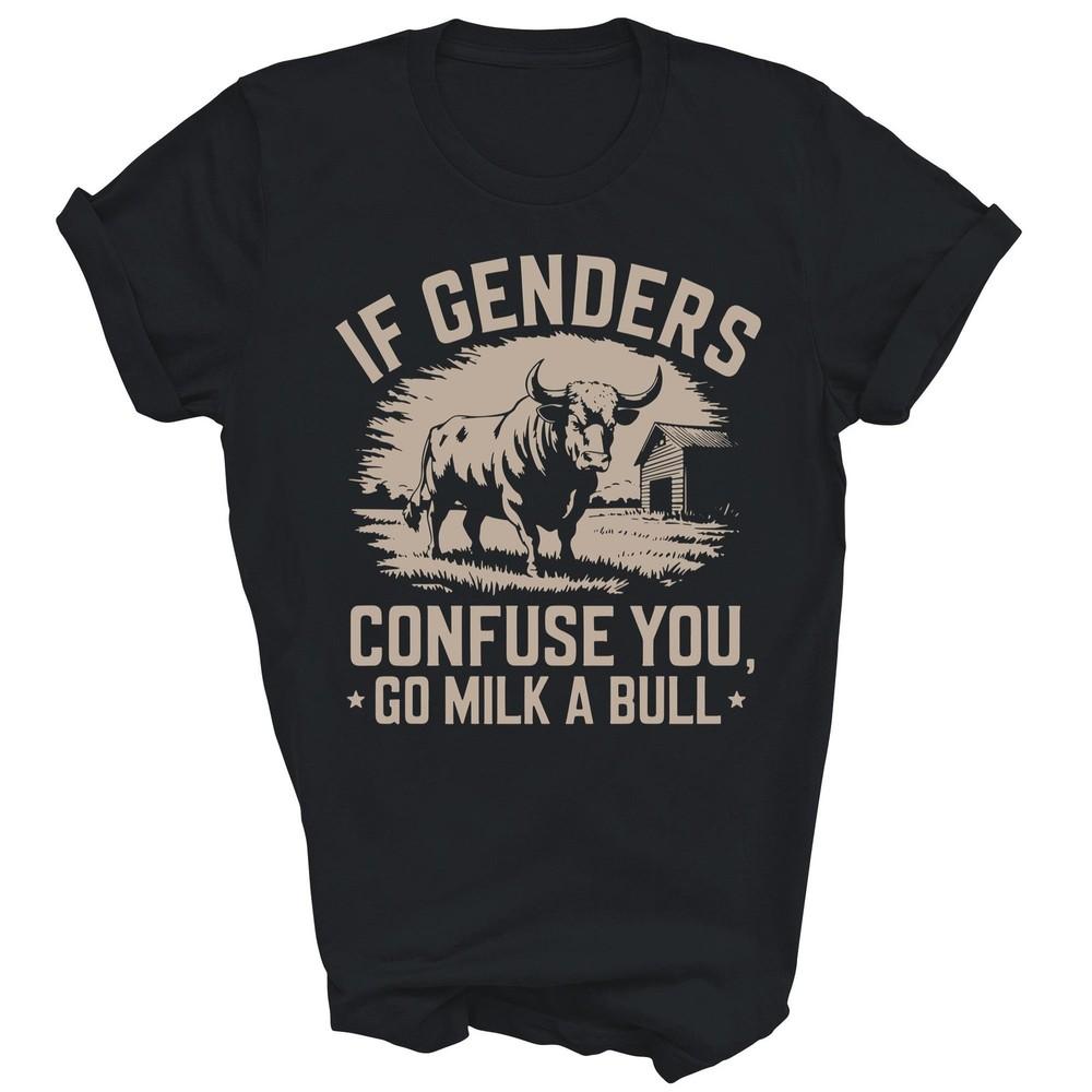 If Genders Confuse You Go Milk A Bull Unisex Shirt Gift 4XL
If Genders Confuse You Go Milk A Bull Unisex Shirt Gift 4XL