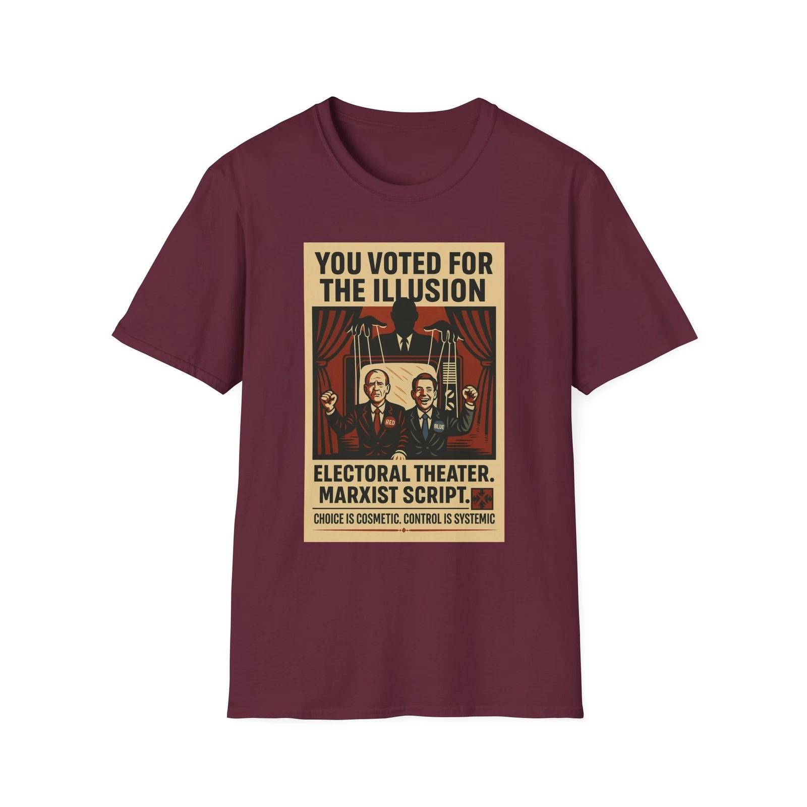 You Voted For The Illusion Shirt, Globalist agenda exposure merch, Anti-Marxism L
You Voted For The Illusion Shirt, Globalist agenda exposure merch, Anti-Marxism L