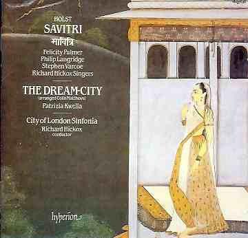 CD GUSTAV HOLST FELICITY PALMER PHI Savitri The Dreamcity CDA66099 Hyperion 1987 UK Classical Used
CD GUSTAV HOLST FELICITY PALMER PHI Savitri The Dreamcity CDA66099 Hyperion 1987 UK Classical Used