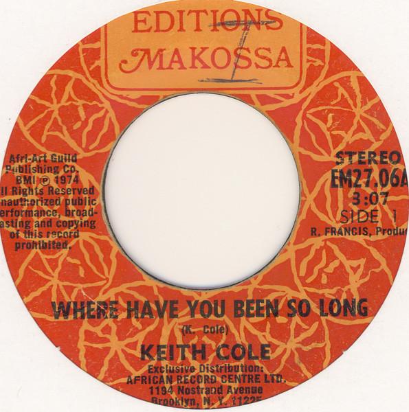 7inch Record KEITH COLE Where Have You Been So Long EM2706 Editions Makoss 1974 US Reggae Ska Dub Used
7inch Record KEITH COLE Where Have You Been So Long EM2706 Editions Makoss 1974 US Reggae Ska Dub Used