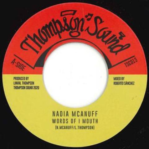 7inch Record NADIA HARRIS MCANUFF - Words Of I Mouth / Dub Of I Mouth TSC013 Thompson Sound 2020 Europe Reggae, Ska & Dub
7inch Record NADIA HARRIS MCANUFF - Words Of I Mouth / Dub Of I Mouth TSC013 Thompson Sound 2020 Europe Reggae, Ska & Dub
