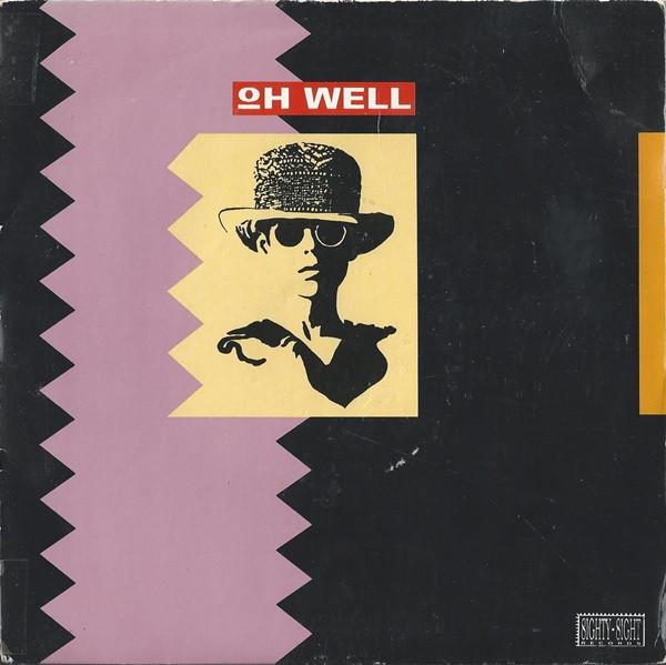 7inch Record OH WELL - Oh Well R6236 Parlophone 1989 UK Dance & Electronica Used
7inch Record OH WELL - Oh Well R6236 Parlophone 1989 UK Dance & Electronica Used