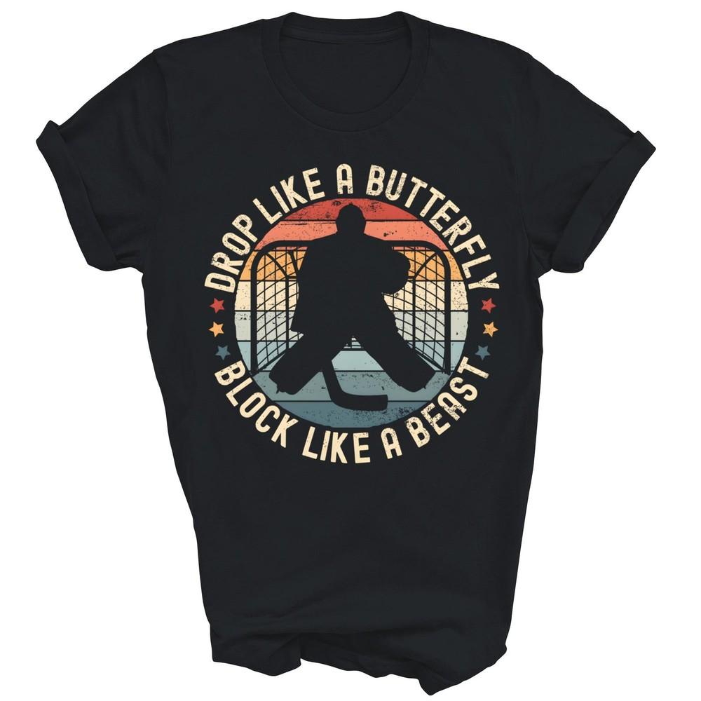 Ice Hockey Goalie Drop Like A Butterfly Unisex Shirt Gift 3XL
Ice Hockey Goalie Drop Like A Butterfly Unisex Shirt Gift 3XL
