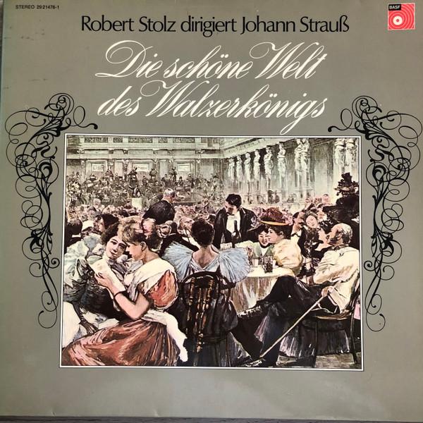 LP Record ROBERT STOLZ DIRIGIERT JOHANN STRAU Die Schne Welt des Walzerknigs 29214761 BASF 1973 Germany Classical Used
LP Record ROBERT STOLZ DIRIGIERT JOHANN STRAU Die Schne Welt des Walzerknigs 29214761 BASF 1973 Germany Classical Used