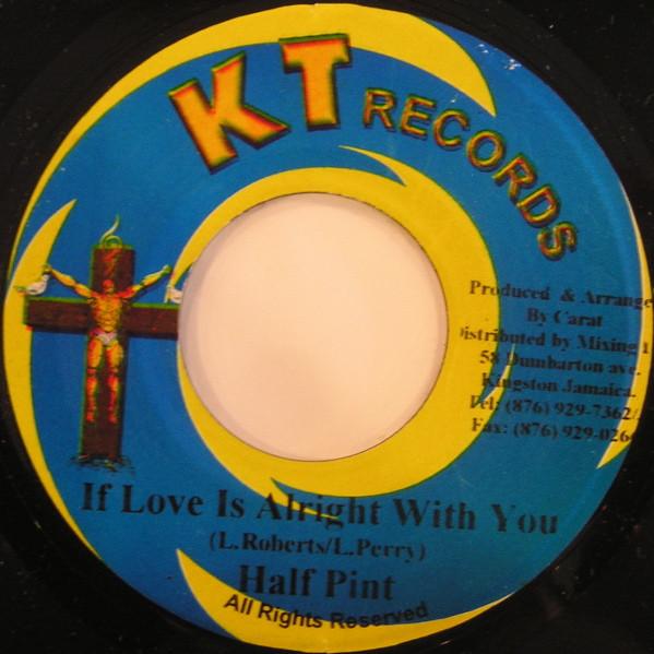 7inch Record HALF PINT - If Love Is Alright With You NONE KT Records 2004 Jamaica Reggae, Ska & Dub Used
7inch Record HALF PINT - If Love Is Alright With You NONE KT Records 2004 Jamaica Reggae, Ska & Dub Used