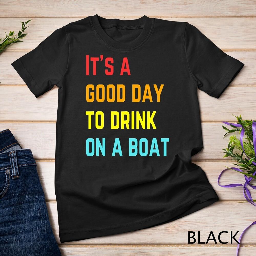 It s A Good Day To Drink On A Boat Vintage Retro Boating Unisex T-shirt XL
It s A Good Day To Drink On A Boat Vintage Retro Boating Unisex T-shirt XL