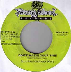 7inch Record BUJU BANTON & KIRK DAVIS - Don t Waste Your Time NONE Young Blood Rec 2002 Jamaica Reggae, Ska & Dub Used
7inch Record BUJU BANTON & KIRK DAVIS - Don t Waste Your Time NONE Young Blood Rec 2002 Jamaica Reggae, Ska & Dub Used