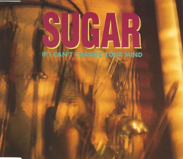 CD SUGAR - If I Can t Change Your Mind CRESCD149 Creation Record 1993 UK Rock Used
CD SUGAR - If I Can t Change Your Mind CRESCD149 Creation Record 1993 UK Rock Used