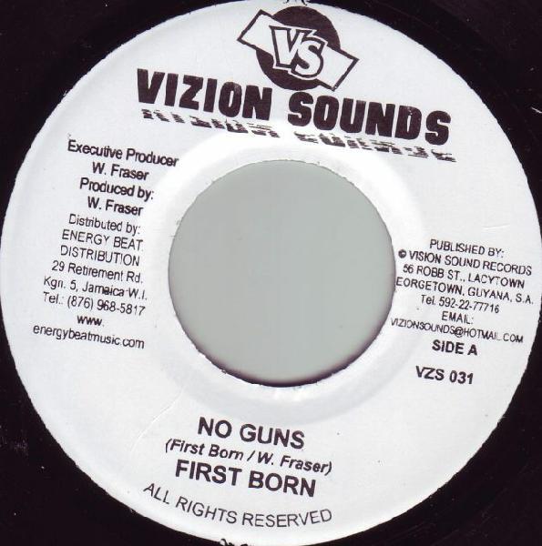 7inch Record FIRST BORN - No Guns VZS031 Vizion Sounds 2005 Jamaica Reggae, Ska & Dub Used
7inch Record FIRST BORN - No Guns VZS031 Vizion Sounds 2005 Jamaica Reggae, Ska & Dub Used