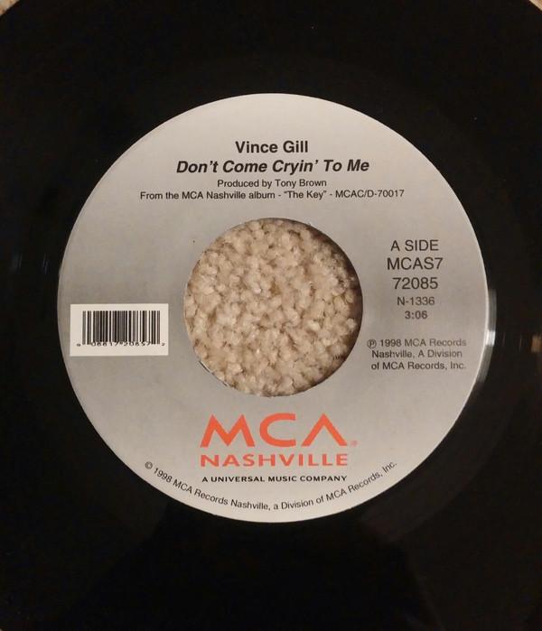 7inch Record VINCE GILL - Don t Come Cryin To Me / I ll Take MCAS772085 MCA Nashville 1998 US Folk Used
7inch Record VINCE GILL - Don t Come Cryin To Me / I ll Take MCAS772085 MCA Nashville 1998 US Folk Used