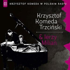CD KRZYSZTOF KOMEDA & JERZY MILIAN - Krzysztof Komeda Trzciński & Jerzy PRCD1863 Polskie Radio 2014 Poland Jazz Used
CD KRZYSZTOF KOMEDA & JERZY MILIAN - Krzysztof Komeda Trzciński & Jerzy PRCD1863 Polskie Radio 2014 Poland Jazz Used