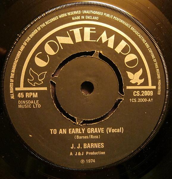 7inch Record J. J. BARNES - To An Early Grave CS2009 Contempo 1974 UK Soul/Funk Used
7inch Record J. J. BARNES - To An Early Grave CS2009 Contempo 1974 UK Soul/Funk Used