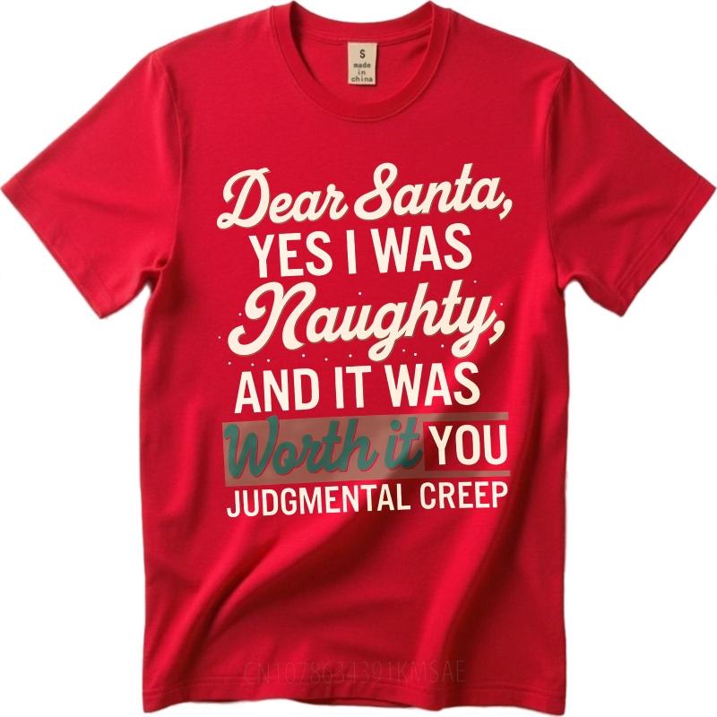 Black Summer Unisex tshirt Dear Santa Yes I Was Naughty And It Was Worth It You Judgemental Creep Short Sleeve Relaxed Fit O S
Black Summer Unisex tshirt Dear Santa Yes I Was Naughty And It Was Worth It You Judgemental Creep Short Sleeve Relaxed Fit O S