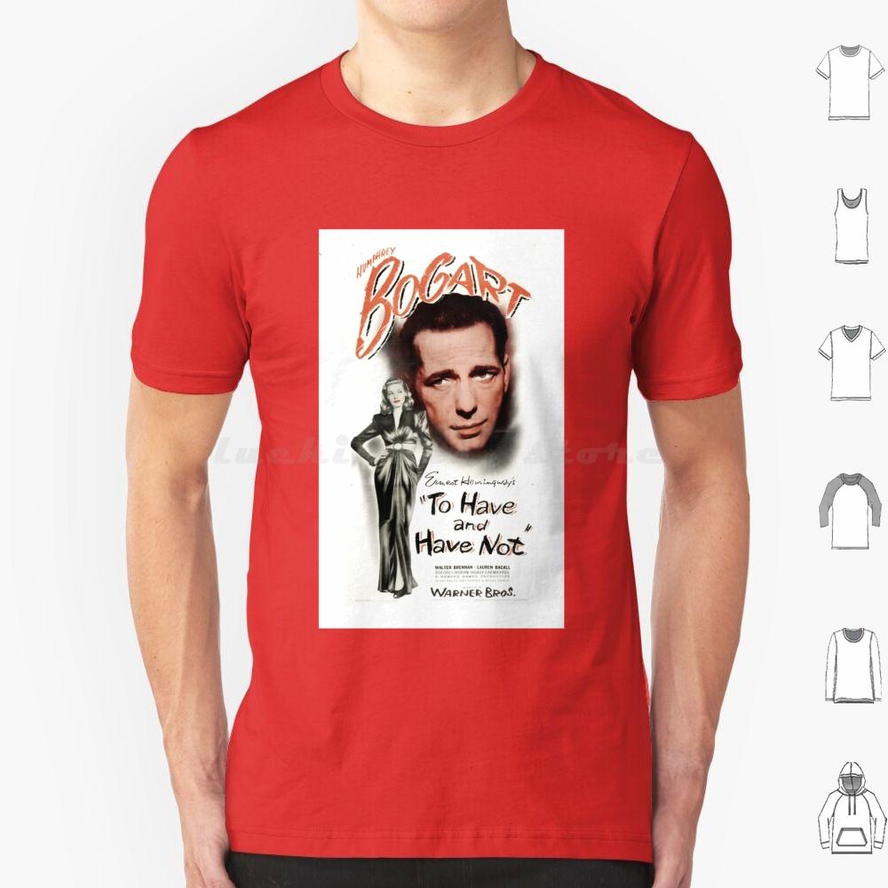 Bogart To Have And Have Not T Shirt Cotton Men Women DIY Print Bogart Humphrey Bogart Lauren Bacall Bogart Bacall Bogart And S
Bogart To Have And Have Not T Shirt Cotton Men Women DIY Print Bogart Humphrey Bogart Lauren Bacall Bogart Bacall Bogart And S