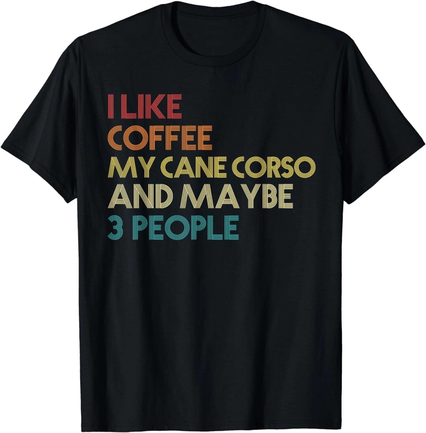 Cane Corso Dog Owner Coffee Lovers Funny Quote Vintage Retro Gift T-Shirt 4XL
Cane Corso Dog Owner Coffee Lovers Funny Quote Vintage Retro Gift T-Shirt 4XL