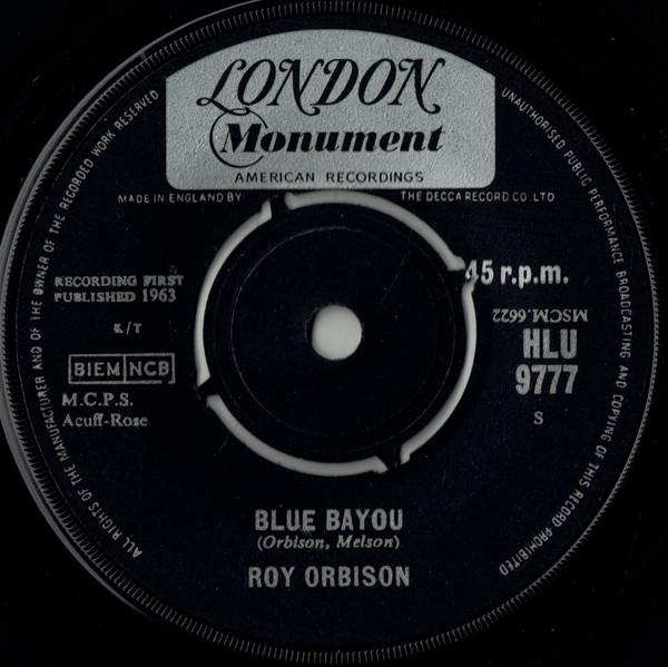 7inch Record ROY ORBISON - Blue Bayou / Mean Woman Blues HLU9777 London Records 1963 UK Rock Used
7inch Record ROY ORBISON - Blue Bayou / Mean Woman Blues HLU9777 London Records 1963 UK Rock Used