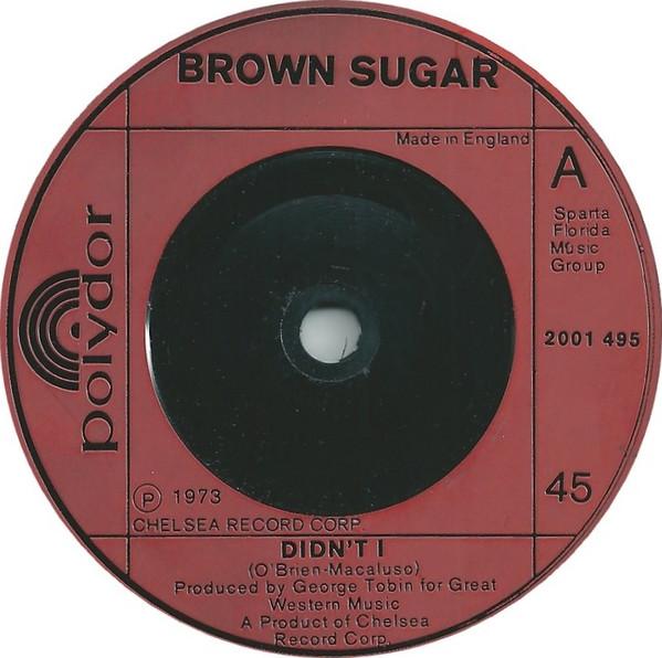 7inch Record BROWN SUGAR Didnt I 2001495 Polydor 1973 UK SoulFunk Used
7inch Record BROWN SUGAR Didnt I 2001495 Polydor 1973 UK SoulFunk Used