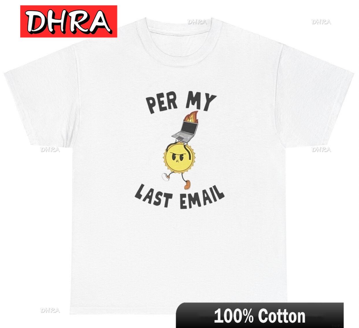 Per My Last Email T Shirt Funny Corporate Co Worker Gag Gift Silly Meme Tee Creative Tops Birthday Tee Ladies Y2K Tops TShirt S
Per My Last Email T Shirt Funny Corporate Co Worker Gag Gift Silly Meme Tee Creative Tops Birthday Tee Ladies Y2K Tops TShirt S