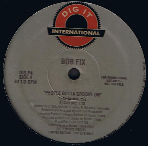 12inch Record BOB FIX - People Gotta Groove On DIGP4PROMO Dig It Internat Italy Dance & Electronica Used
12inch Record BOB FIX - People Gotta Groove On DIGP4PROMO Dig It Internat Italy Dance & Electronica Used