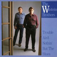 LP Record WHITSTEIN BROTHERS Trouble Aint Nothin But The Blues 0229 Rounder Records 1987 US CountryFolk Used
LP Record WHITSTEIN BROTHERS Trouble Aint Nothin But The Blues 0229 Rounder Records 1987 US CountryFolk Used