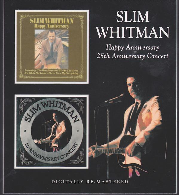 CD SLIM WHITMAN - HAPPY ANNIVERSARY / 25TH ANNIVERSAR BGOCD850 BGO Records 2009 UK Country Used
CD SLIM WHITMAN - HAPPY ANNIVERSARY / 25TH ANNIVERSAR BGOCD850 BGO Records 2009 UK Country Used
