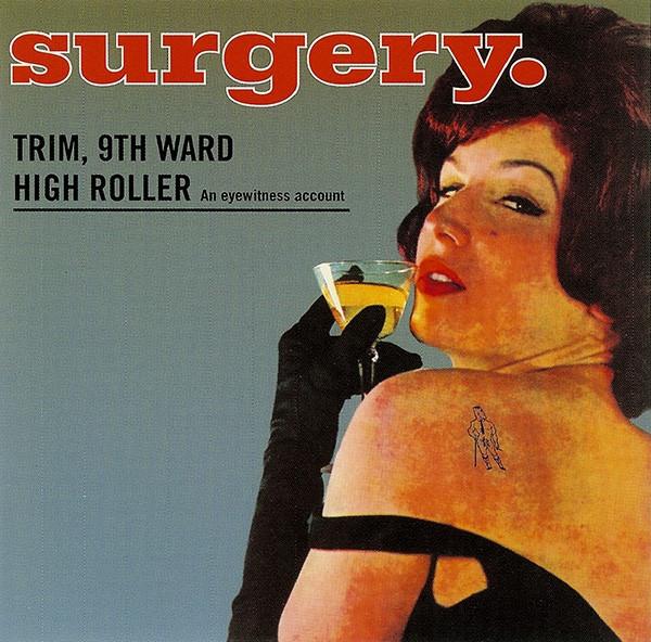 CD SURGERY - Trim, 9th Ward High Roller AMREP018 Amphetamine Rep 1993 Germany Rock Used
CD SURGERY - Trim, 9th Ward High Roller AMREP018 Amphetamine Rep 1993 Germany Rock Used