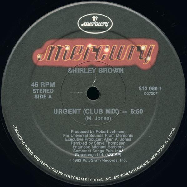 12inch Record SHIRLEY BROWN - Urgent 8129891 Mercury 1983 US Dance & Electronica Used
12inch Record SHIRLEY BROWN - Urgent 8129891 Mercury 1983 US Dance & Electronica Used