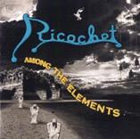 CD RICOCHET - Among The Elements TT00162 T&T 1996 Germany Rock Used
CD RICOCHET - Among The Elements TT00162 T&T 1996 Germany Rock Used